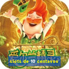 slots de 10 centavos